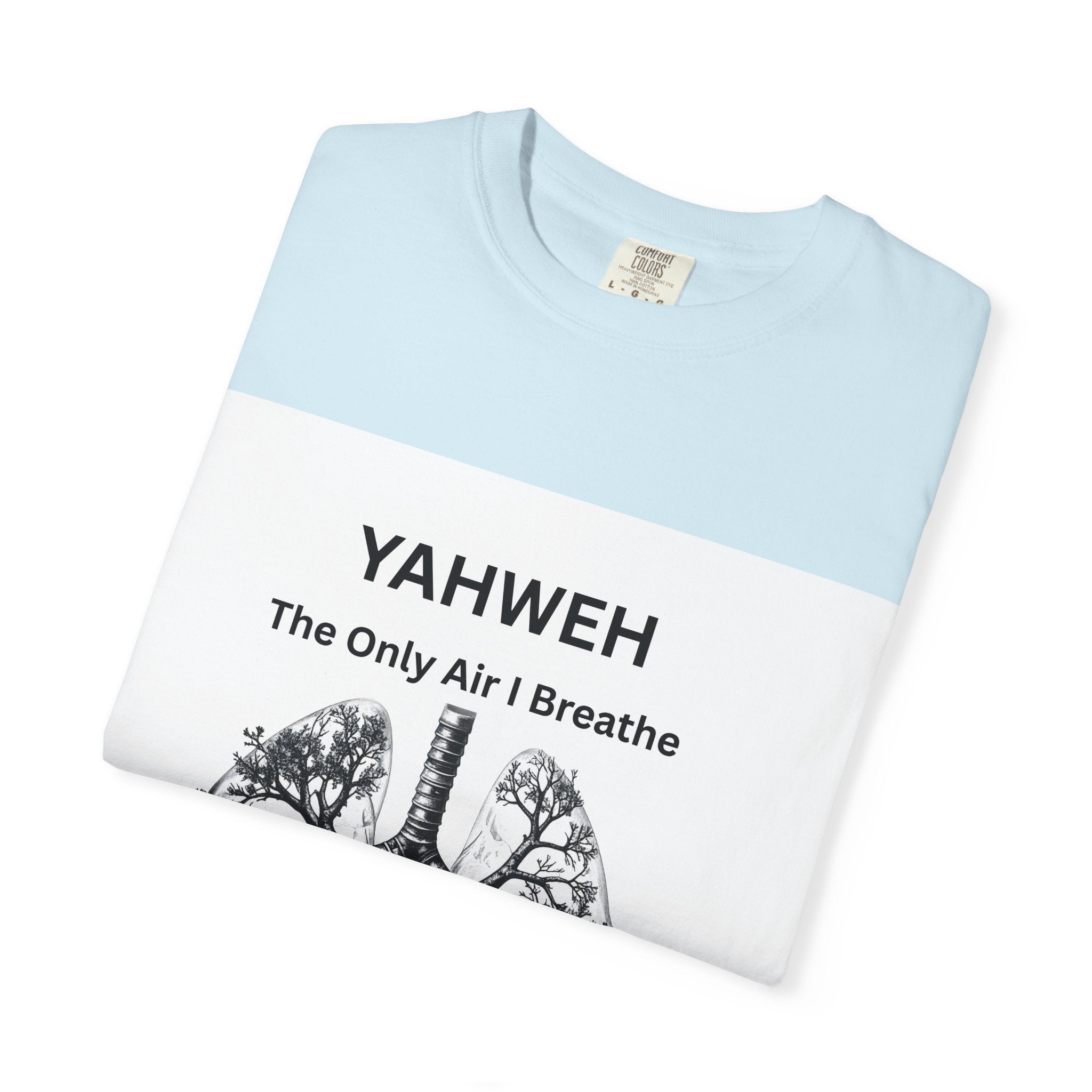Yahweh "The Only Air I Breathe" T-Shirt