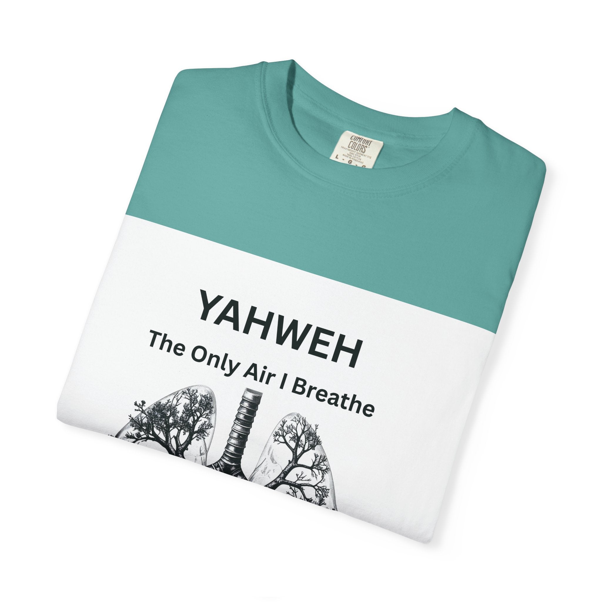 Yahweh "The Only Air I Breathe" T-Shirt