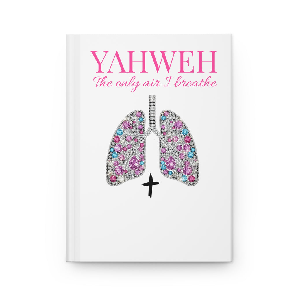 Hardcover Journal — "YAHWEH The Only Air I Breathe" Christian Prayer Notebook