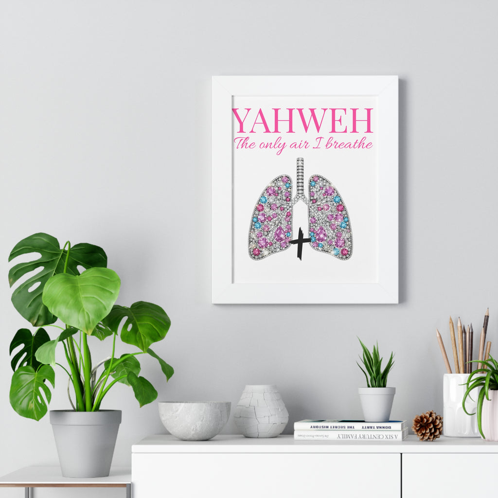 Framed Poster — "YAHWEH The only air I breathe" Spiritual Wall Art