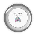 Compact Travel Mirror — "YAHWEH The Only Air I Breathe" Floral Lungs Christian Pocket Mirror
