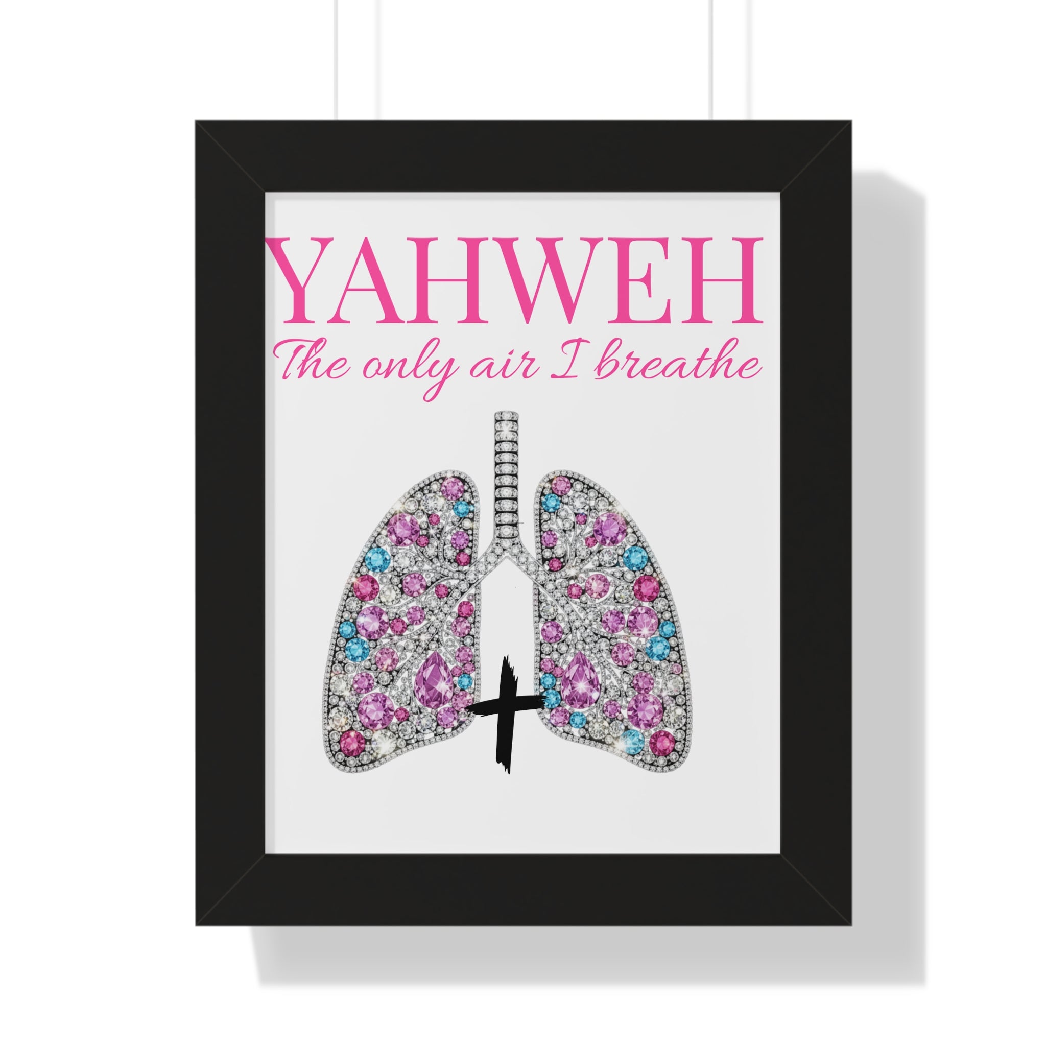 Framed Poster — "YAHWEH The only air I breathe" Spiritual Wall Art