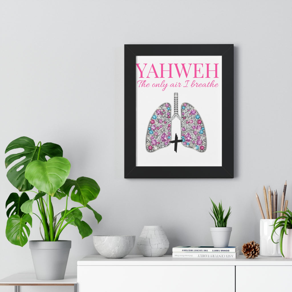 Framed Poster — "YAHWEH The only air I breathe" Spiritual Wall Art