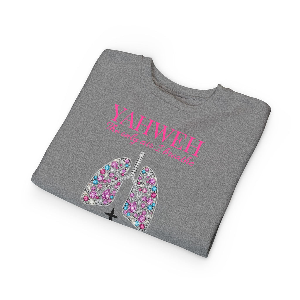 Toddler Sweatshirt - "YAHWEH The only air I breathe" Floral Lungs Christian Pullover