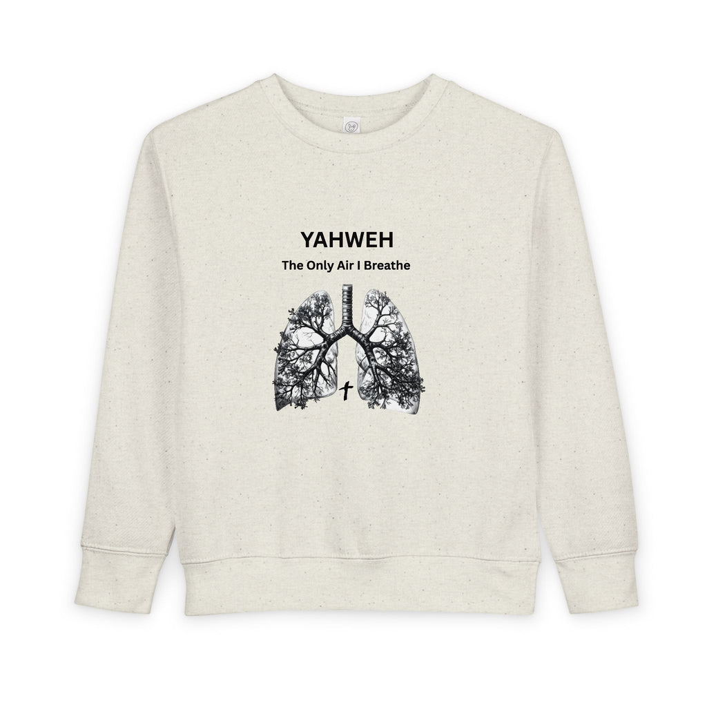 Toddler Sweatshirt – "YAHWEH The Only Air I Breathe" Religious Lungs Graphic