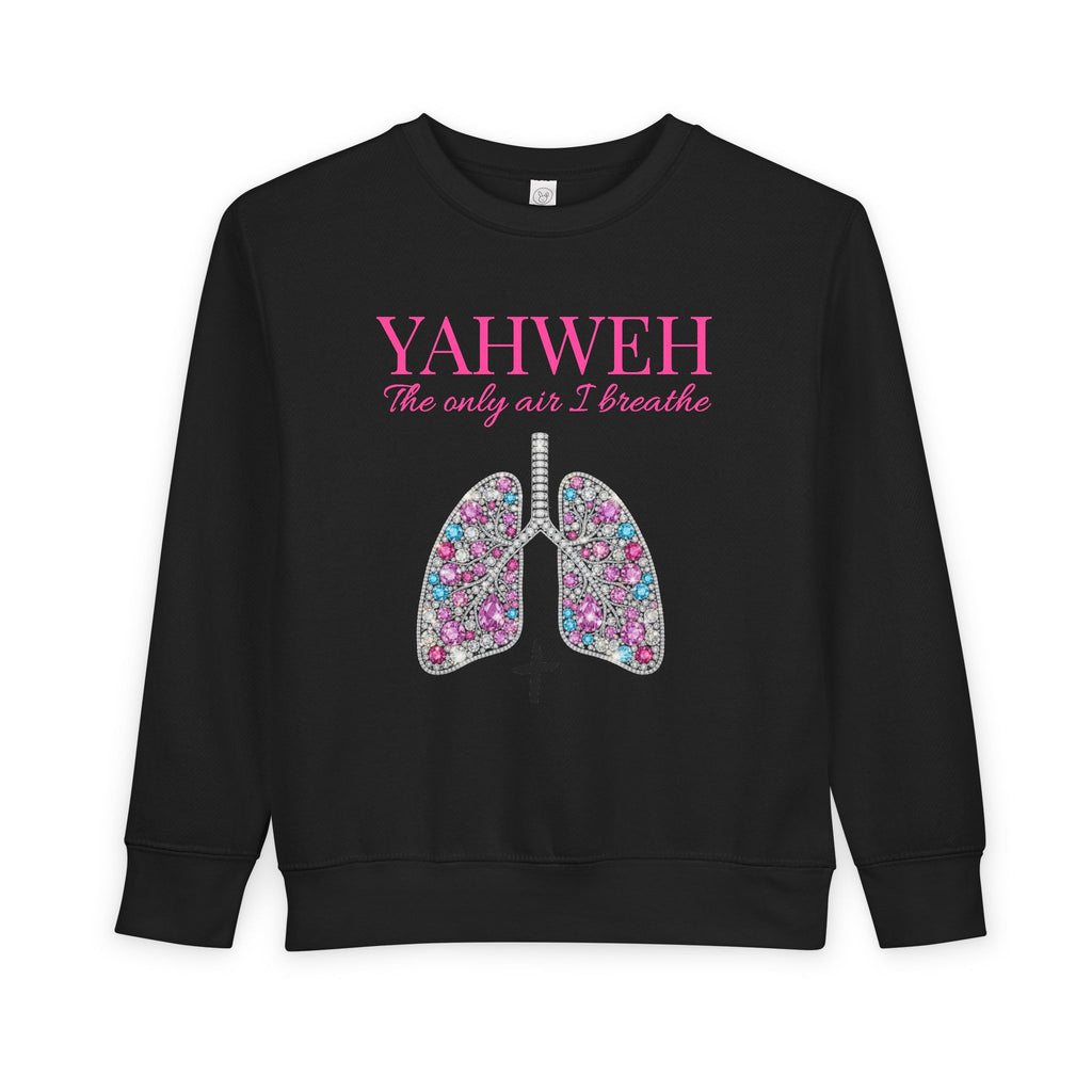 Toddler Sweatshirt - "YAHWEH The only air I breathe" Floral Lungs Christian Pullover