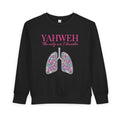 Toddler Sweatshirt - "YAHWEH The only air I breathe" Floral Lungs Christian Pullover