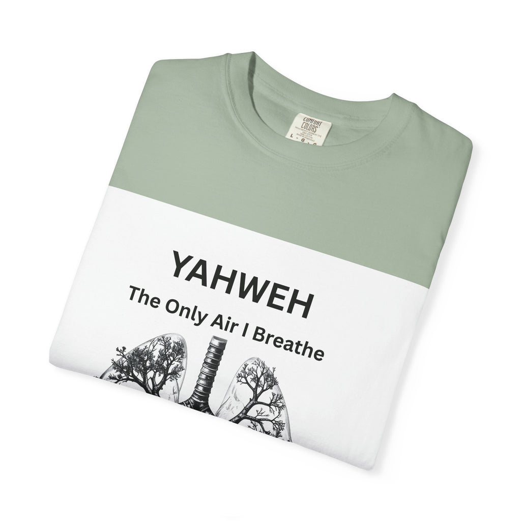 Yahweh "The Only Air I Breathe" T-Shirt