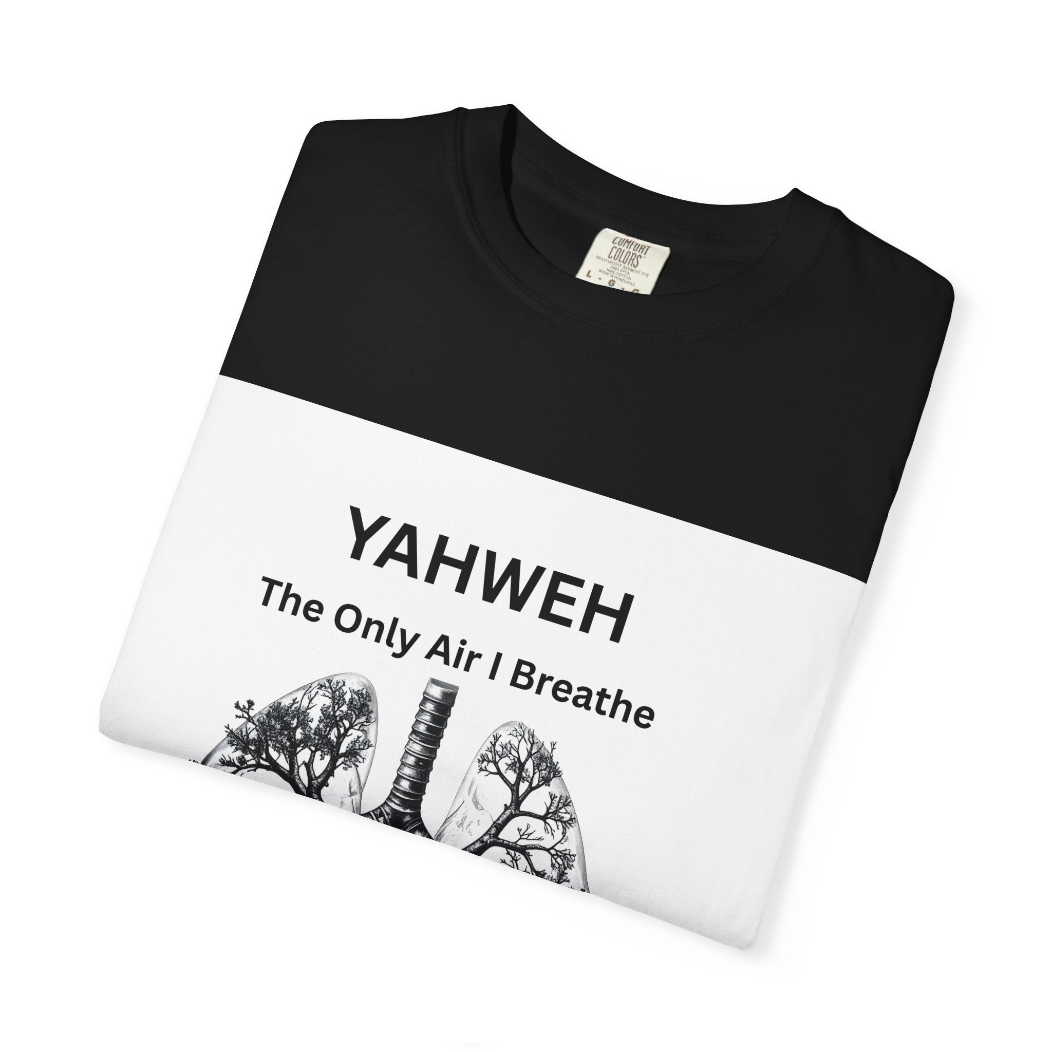 Yahweh "The Only Air I Breathe" T-Shirt