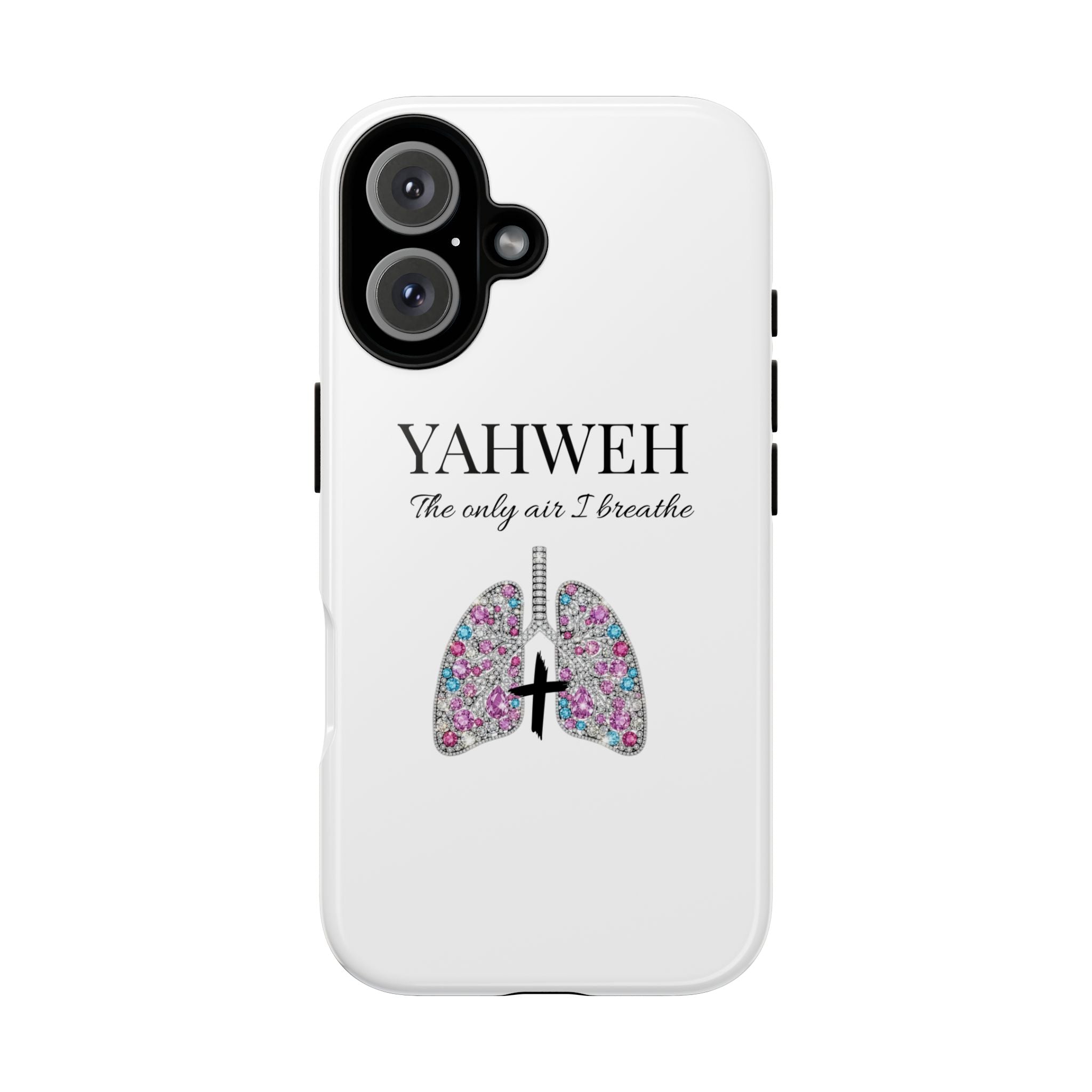 Yahweh Lungs Phone Case — "The Only Air I Breathe" Christian iPhone Cover