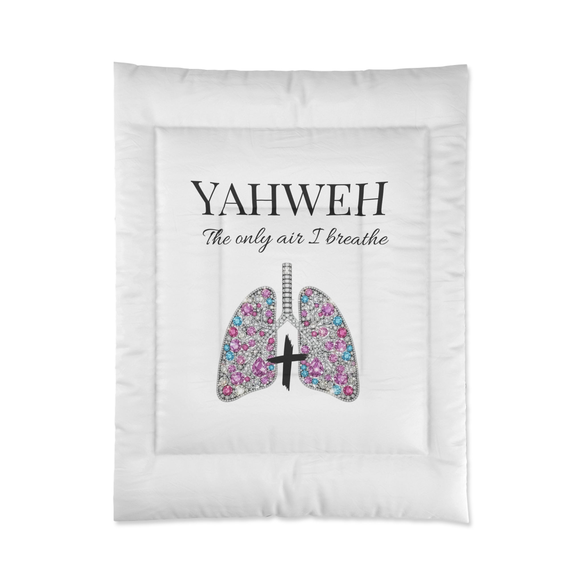 Comforter — "YAHWEH The only one I breathe" Floral Lungs Christian Bedding