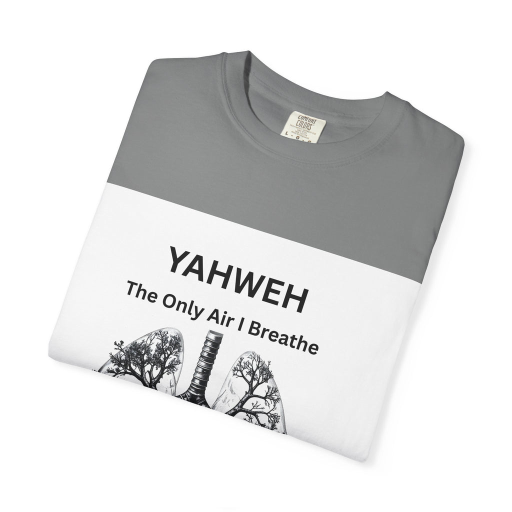 Yahweh "The Only Air I Breathe" T-Shirt