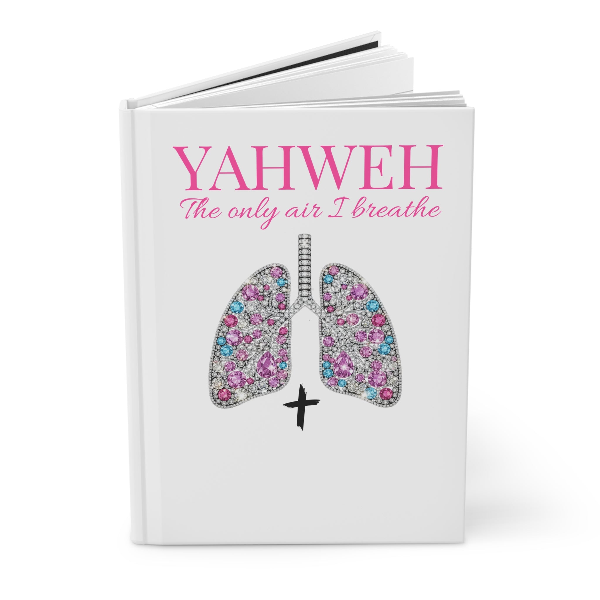 Hardcover Journal — "YAHWEH The Only Air I Breathe" Christian Prayer Notebook